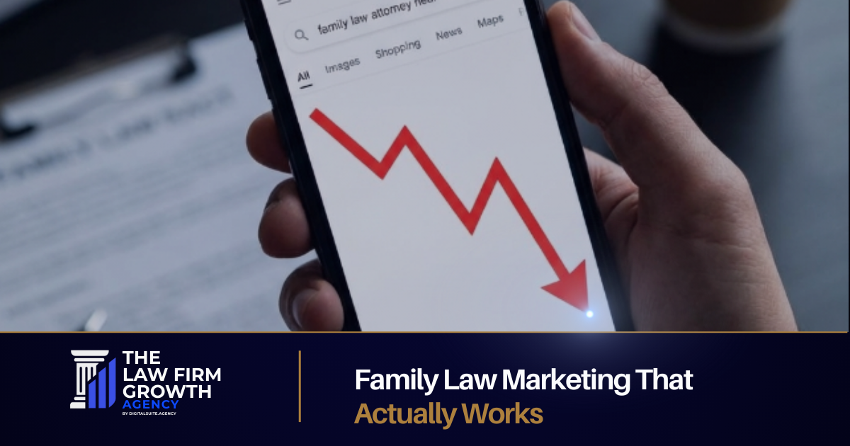 7 Essential Marketing Tactics Every Family Law Firm Should Implement Today